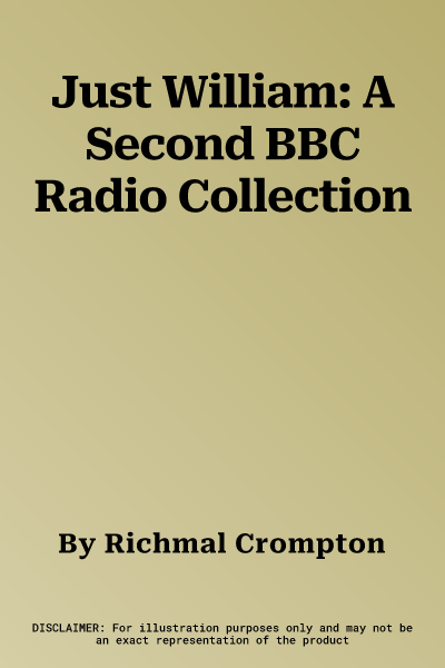 Just William: A Second BBC Radio Collection