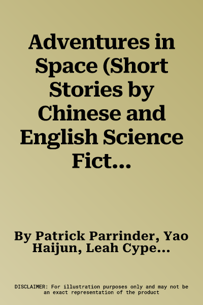 Adventures in Space (Short Stories by Chinese and English Science Fiction Writers)