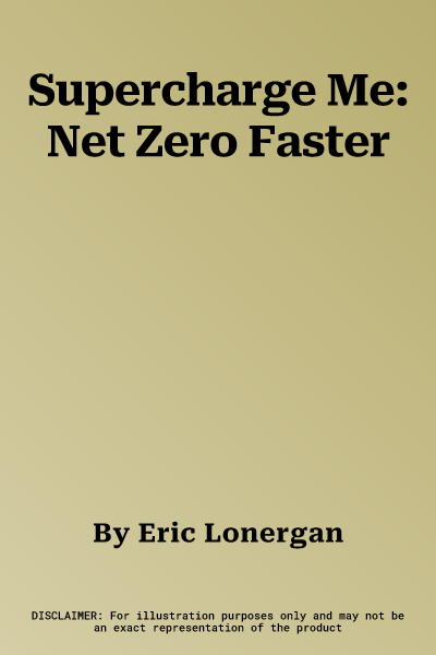 Supercharge Me: Net Zero Faster