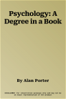 Psychology: A Degree in a Book