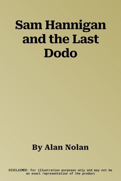 Sam Hannigan and the Last Dodo