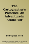 The Cartographer's Presence: An Adventure in Aratae'Tor