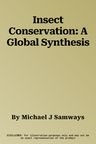 Insect Conservation: A Global Synthesis