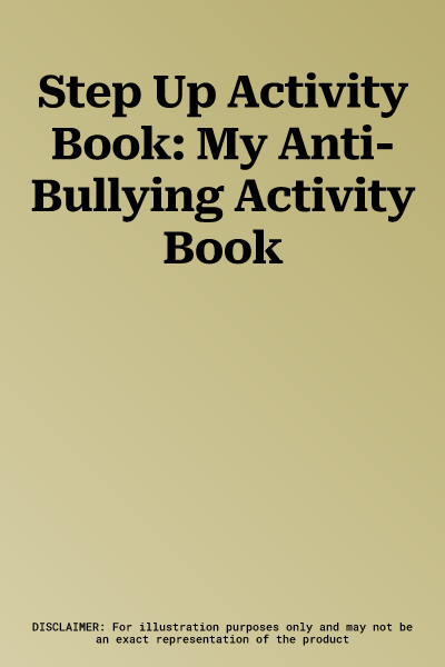 Step Up Activity Book: My Anti-Bullying Activity Book