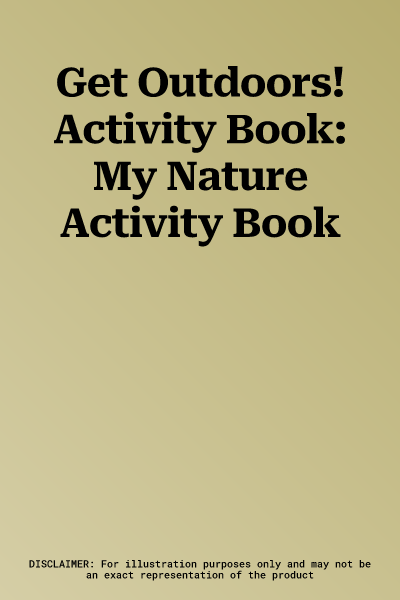 Get Outdoors! Activity Book: My Nature Activity Book