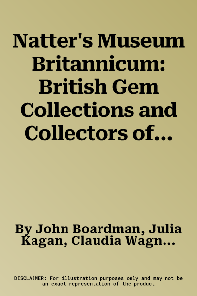 Natter's Museum Britannicum: British Gem Collections and Collectors of the Mid-Eighteenth Century