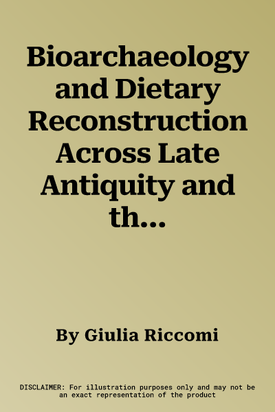 Bioarchaeology and Dietary Reconstruction Across Late Antiquity and the Middle Ages in Tuscany, Central Italy