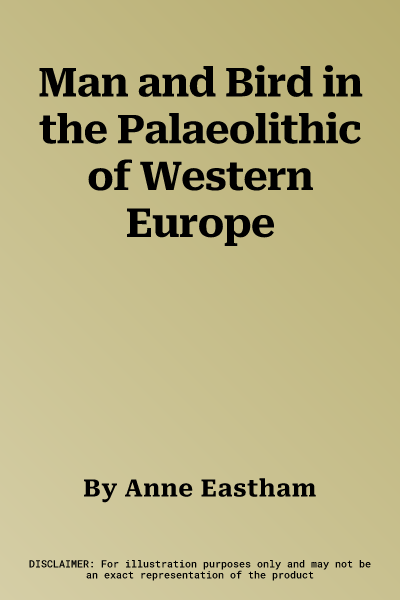 Man and Bird in the Palaeolithic of Western Europe