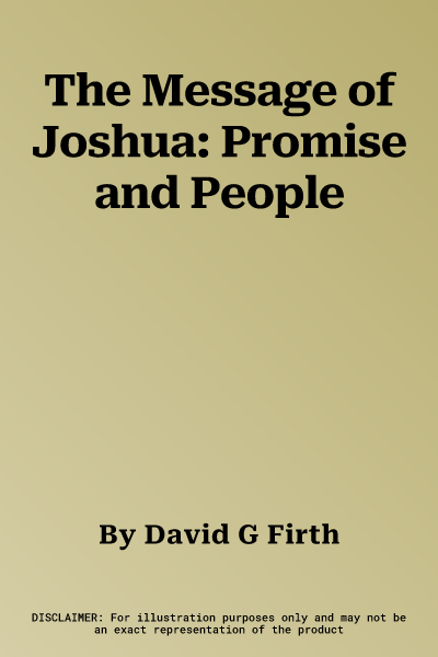 The Message of Joshua: Promise and People