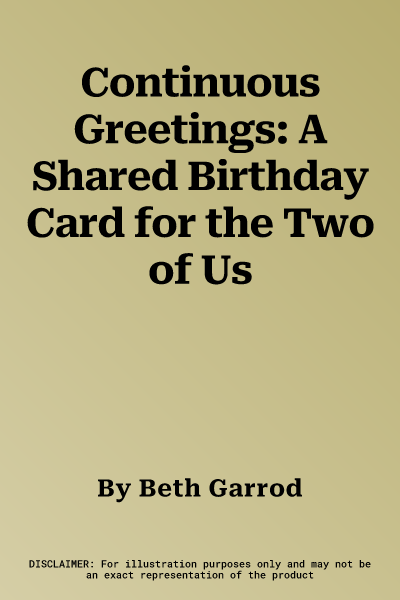 Continuous Greetings: A Shared Birthday Card for the Two of Us