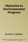 Obstacles to Environmental Progress