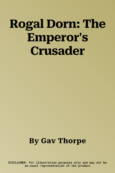 Rogal Dorn: The Emperor's Crusader