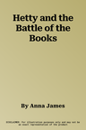 Hetty and the Battle of the Books