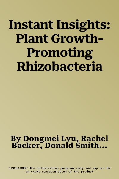 Instant Insights: Plant Growth-Promoting Rhizobacteria