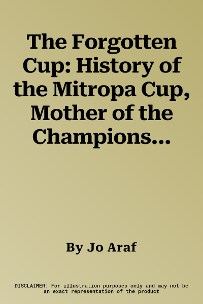 The Forgotten Cup: History of the Mitropa Cup, Mother of the Champions League (1927-1940)