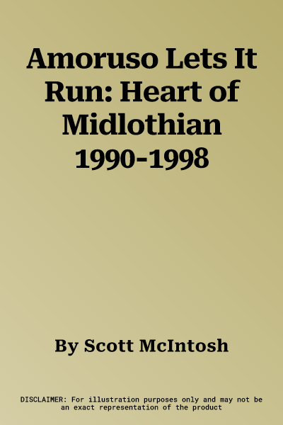 Amoruso Lets It Run: Heart of Midlothian 1990-1998