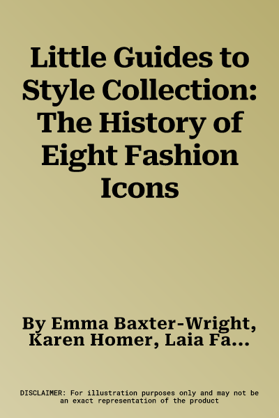 Little Guides to Style Collection: The History of Eight Fashion Icons