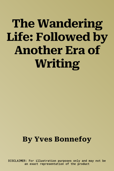 The Wandering Life: Followed by Another Era of Writing