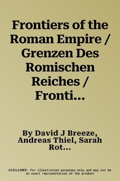 Frontiers of the Roman Empire / Grenzen Des Romischen Reiches / Frontieres de l'Empire Romain: The Upper Germanic Limes / Der Obergermanische Limes /