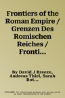 Frontiers of the Roman Empire / Grenzen Des Romischen Reiches / Frontieres de l'Empire Romain: The Upper Germanic Limes / Der Obergermanische Limes /