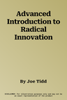 Advanced Introduction to Radical Innovation