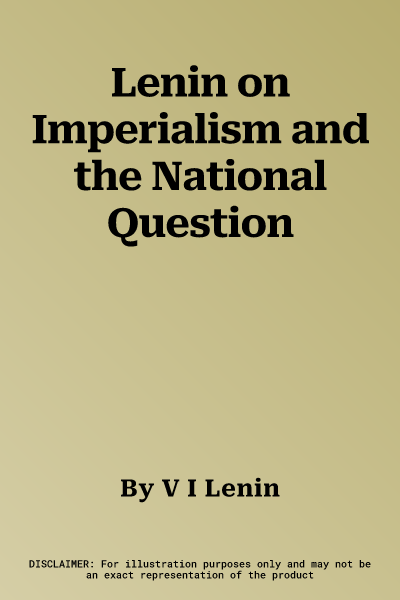 Lenin on Imperialism and the National Question