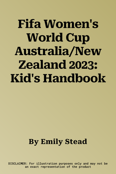 Fifa Women's World Cup Australia/New Zealand 2023: Kid's Handbook