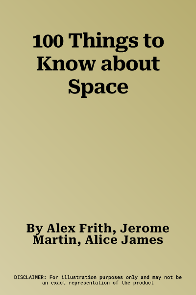 100 Things to Know about Space