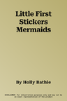 Little First Stickers Mermaids