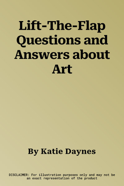 Lift-The-Flap Questions and Answers about Art