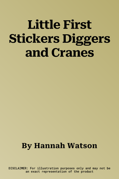 Little First Stickers Diggers and Cranes