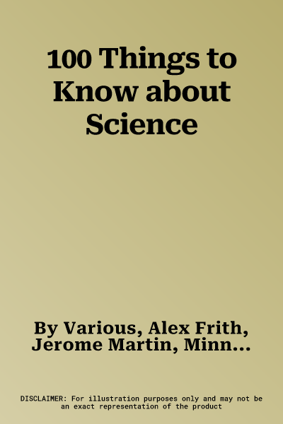 100 Things to Know about Science