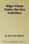 Wipe-Clean Under the Sea Activities