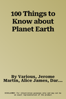 100 Things to Know about Planet Earth