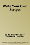 Write Your Own Scripts