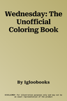 Wednesday: The Unofficial Coloring Book