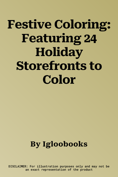 Festive Coloring: Featuring 24 Holiday Storefronts to Color