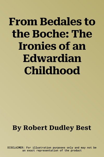 From Bedales to the Boche: The Ironies of an Edwardian Childhood