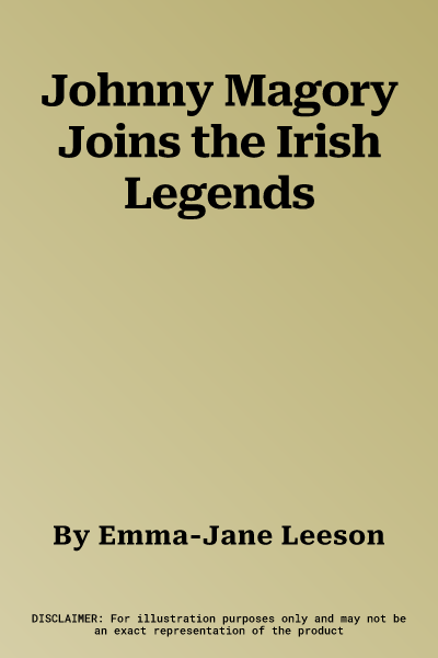 Johnny Magory Joins the Irish Legends