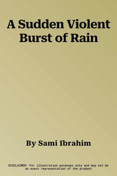 A Sudden Violent Burst of Rain