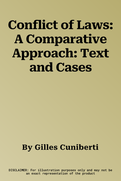 Conflict of Laws: A Comparative Approach: Text and Cases