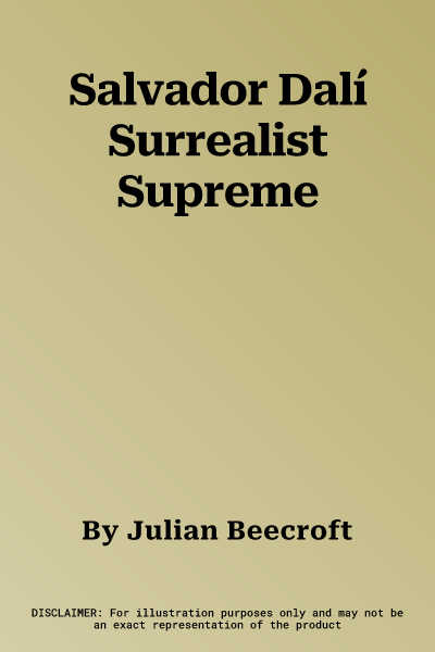 Salvador Dalí Surrealist Supreme