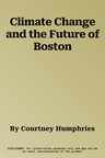 Climate Change and the Future of Boston