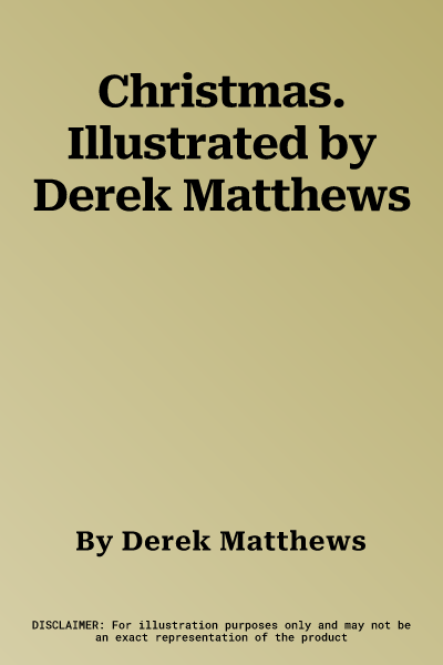 Christmas. Illustrated by Derek Matthews