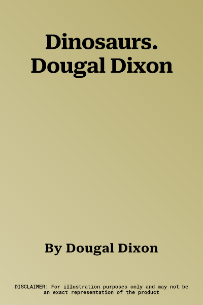 Dinosaurs. Dougal Dixon