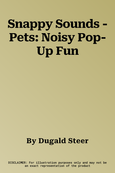 Snappy Sounds - Pets: Noisy Pop-Up Fun