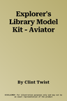 Explorer's Library Model Kit - Aviator