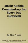 Mark: A Bible Commentary for Every Day (Revised)