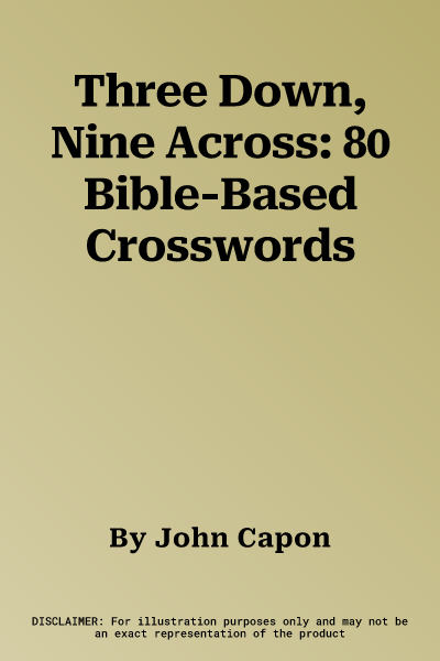 Three Down, Nine Across: 80 Bible-Based Crosswords