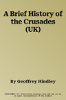 A Brief History of the Crusades (UK)